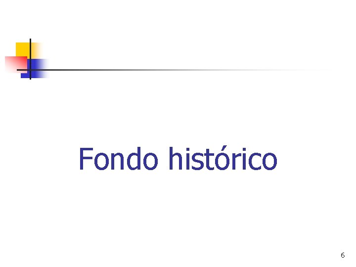 Fondo histórico 6 