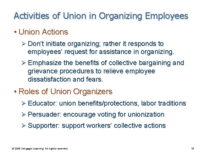 Activities of Union in Organizing Employees • Union Actions Ø Don’t initiate organizing; rather