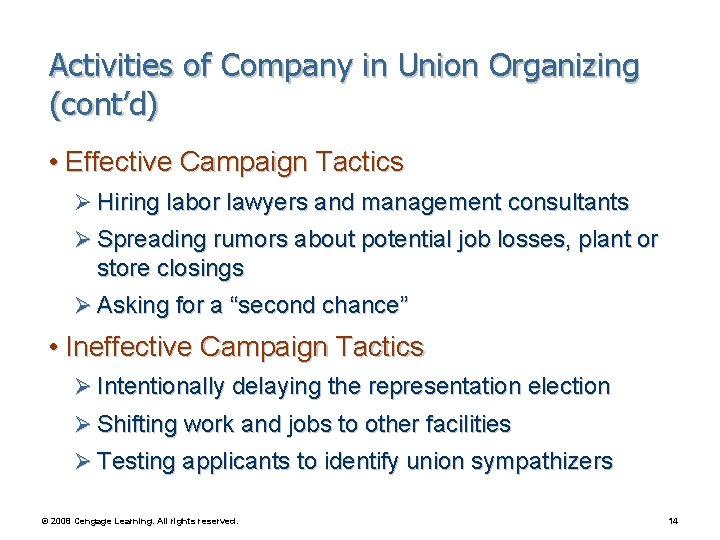 Activities of Company in Union Organizing (cont’d) • Effective Campaign Tactics Ø Hiring labor