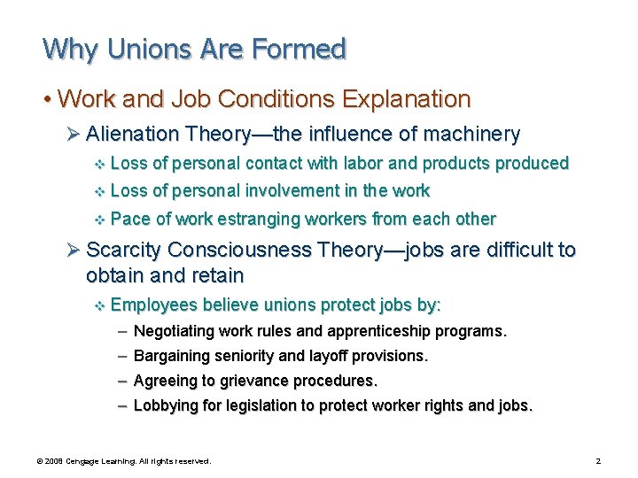 Why Unions Are Formed • Work and Job Conditions Explanation Ø Alienation Theory—the influence