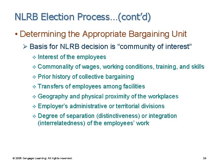 NLRB Election Process…(cont’d) • Determining the Appropriate Bargaining Unit Ø Basis for NLRB decision