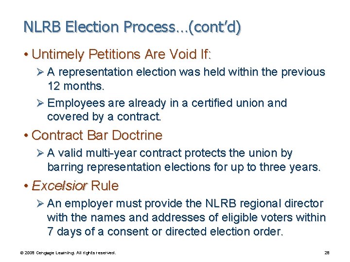 NLRB Election Process…(cont’d) • Untimely Petitions Are Void If: Ø A representation election was