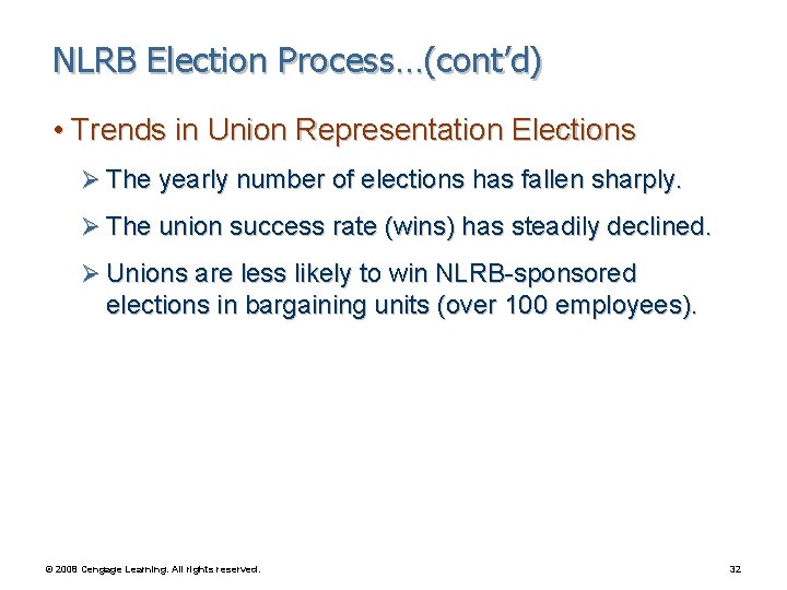 NLRB Election Process…(cont’d) • Trends in Union Representation Elections Ø The yearly number of