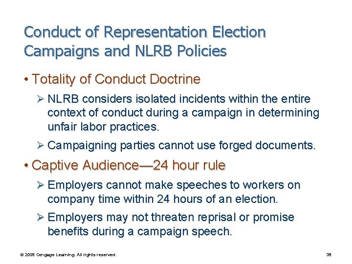 Conduct of Representation Election Campaigns and NLRB Policies • Totality of Conduct Doctrine Ø