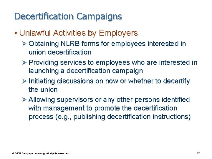 Decertification Campaigns • Unlawful Activities by Employers Ø Obtaining NLRB forms for employees interested