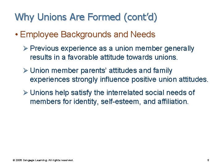 Why Unions Are Formed (cont’d) • Employee Backgrounds and Needs Ø Previous experience as