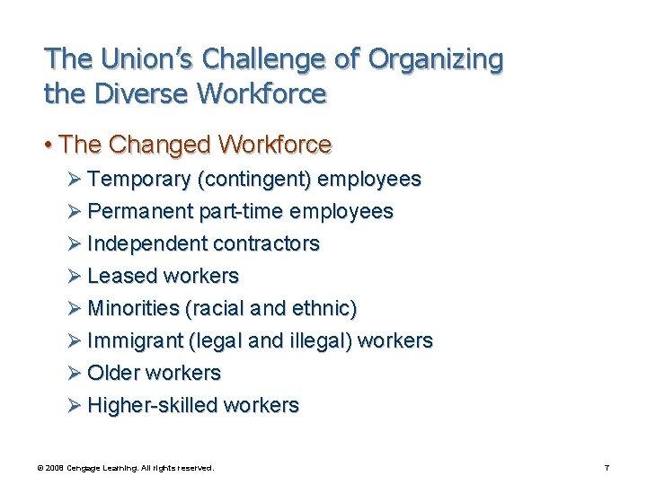The Union’s Challenge of Organizing the Diverse Workforce • The Changed Workforce Ø Temporary