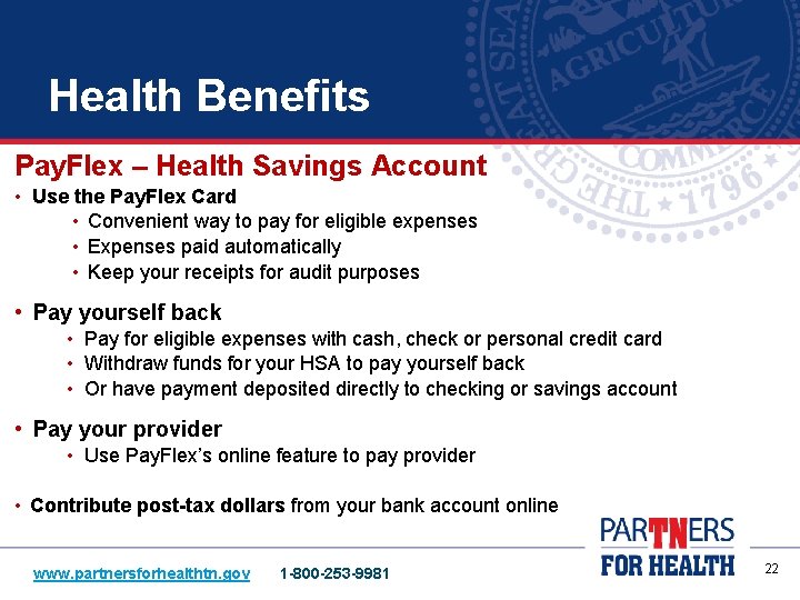 Health Benefits Pay. Flex – Health Savings Account • Use the Pay. Flex Card