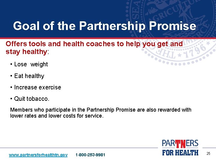 Goal of the Partnership Promise Offers tools and health coaches to help you get