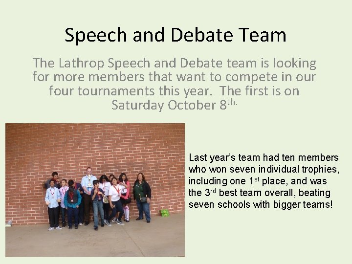 Speech and Debate Team The Lathrop Speech and Debate team is looking for more