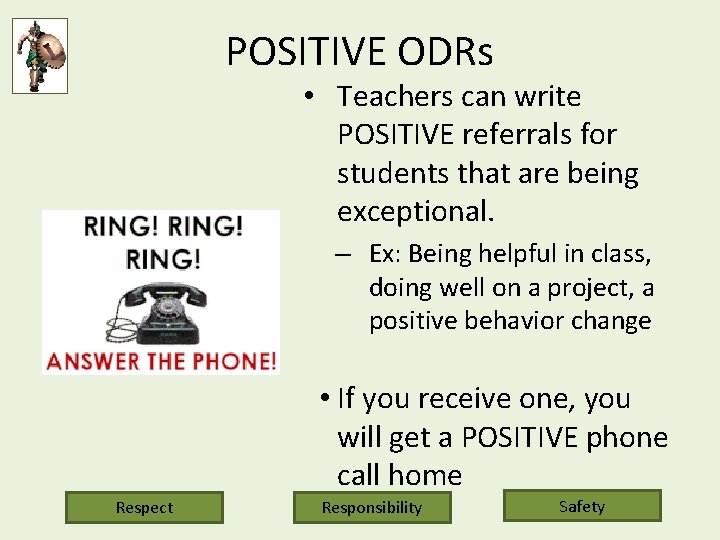 POSITIVE ODRs • Teachers can write POSITIVE referrals for students that are being exceptional.