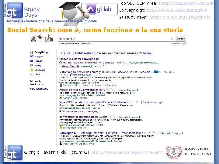 Top SEO SEM Area: http: //top. giorgiotave. it Convegno gt: http: //www. convegnogt. it