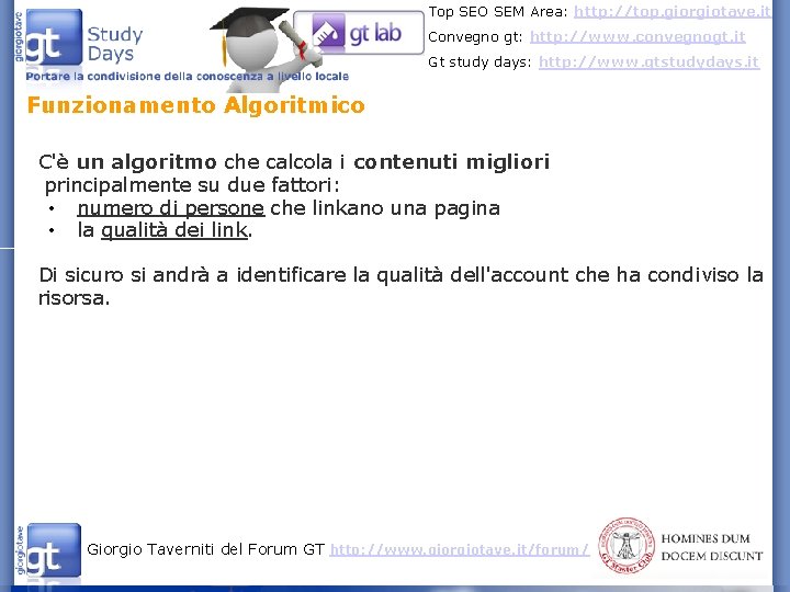 Top SEO SEM Area: http: //top. giorgiotave. it Convegno gt: http: //www. convegnogt. it