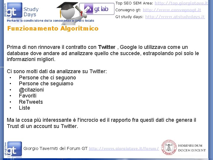 Top SEO SEM Area: http: //top. giorgiotave. it Convegno gt: http: //www. convegnogt. it