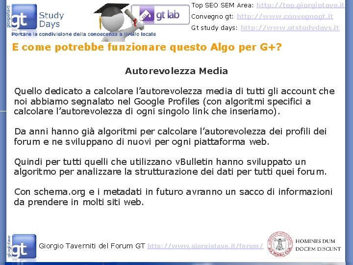 Top SEO SEM Area: http: //top. giorgiotave. it Convegno gt: http: //www. convegnogt. it