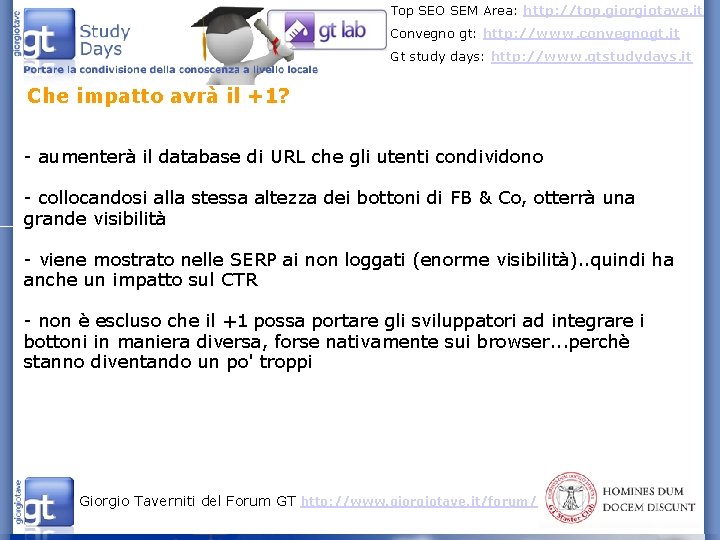 Top SEO SEM Area: http: //top. giorgiotave. it Convegno gt: http: //www. convegnogt. it