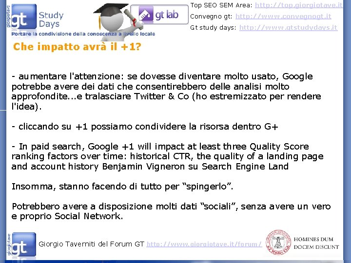 Top SEO SEM Area: http: //top. giorgiotave. it Convegno gt: http: //www. convegnogt. it