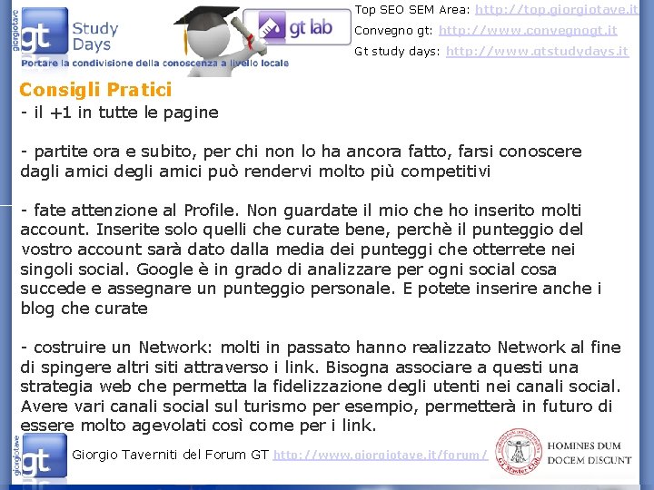 Top SEO SEM Area: http: //top. giorgiotave. it Convegno gt: http: //www. convegnogt. it