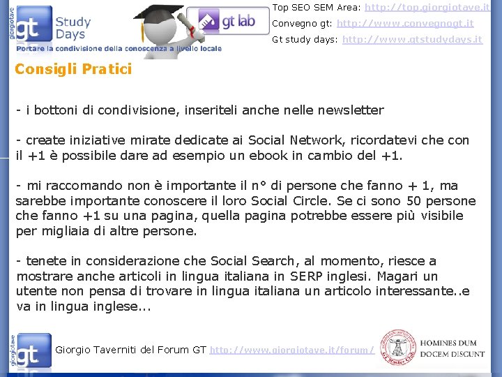 Top SEO SEM Area: http: //top. giorgiotave. it Convegno gt: http: //www. convegnogt. it