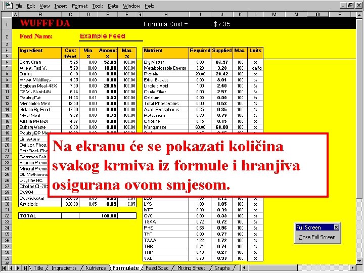 Na ekranu će se pokazati količina svakog krmiva iz formule i hranjiva osigurana ovom