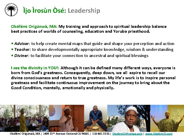 Ìjo Ìrosùn Òsé: Leadership Obáfémi Orígúnwà, MA: My training and approach to spiritual leadership