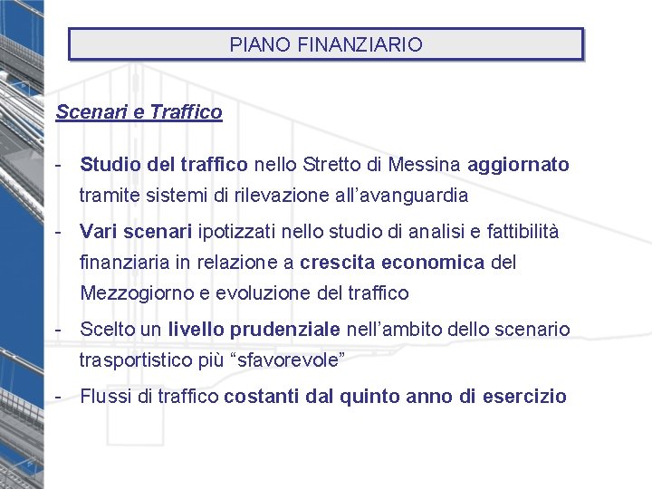 PIANO FINANZIARIO Scenari e Traffico - Studio del traffico nello Stretto di Messina aggiornato