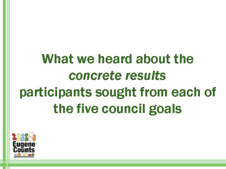 What we heard about the concrete results participants sought from each of the five