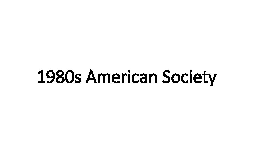 1980 s American Society 