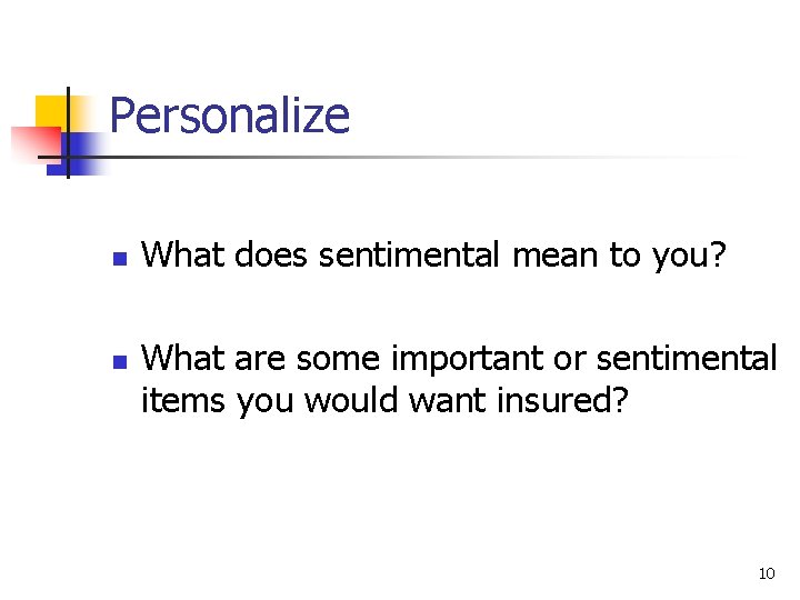 Personalize n n What does sentimental mean to you? What are some important or