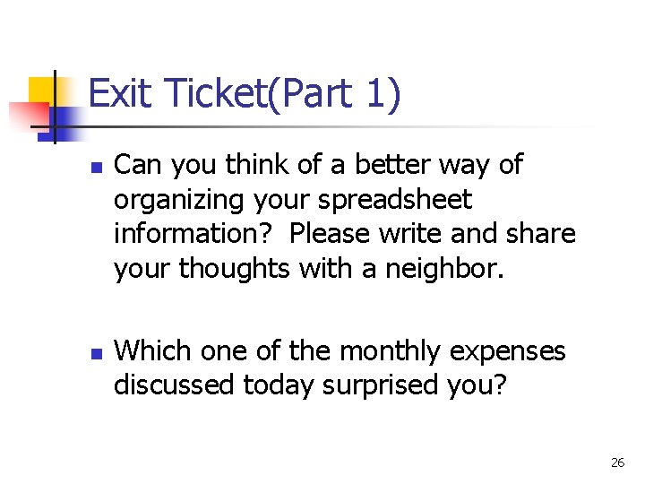 Exit Ticket(Part 1) n n Can you think of a better way of organizing