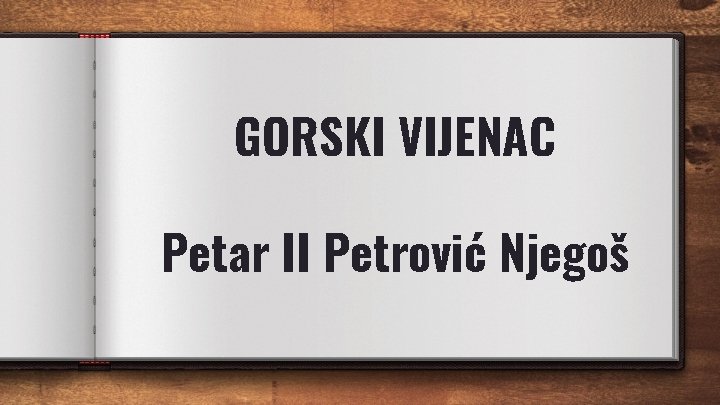 GORSKI VIJENAC Petar II Petrović Njegoš 