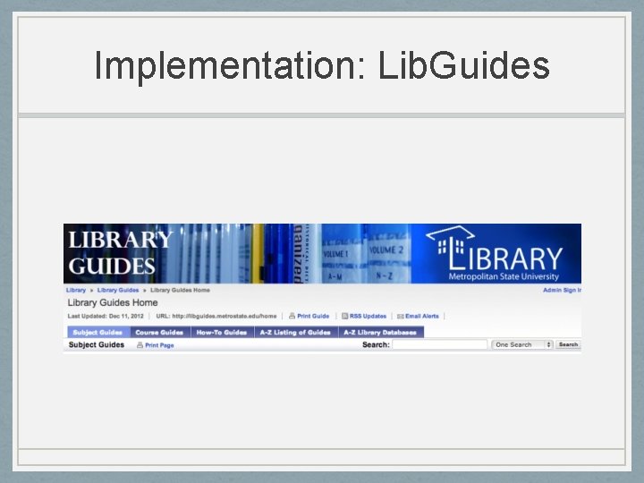 Implementation: Lib. Guides 