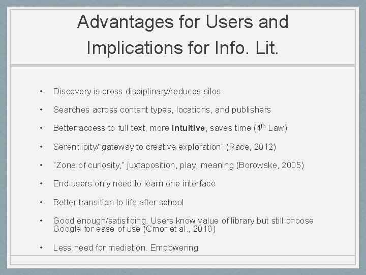 Advantages for Users and Implications for Info. Lit. • Discovery is cross disciplinary/reduces silos