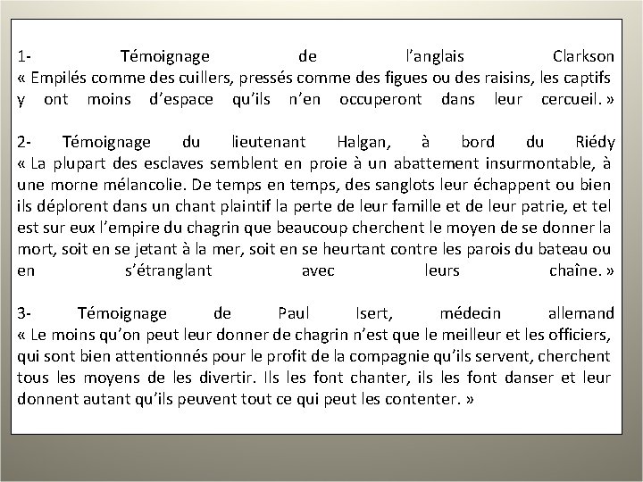 1 Témoignage de l’anglais Clarkson « Empilés comme des cuillers, pressés comme des figues