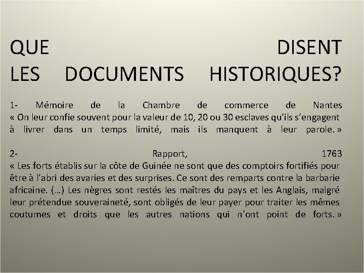 QUE LES DOCUMENTS DISENT HISTORIQUES? 1 Mémoire de la Chambre de commerce de Nantes