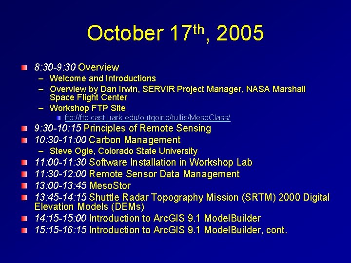 October 17 th, 2005 8: 30 -9: 30 Overview – Welcome and Introductions –
