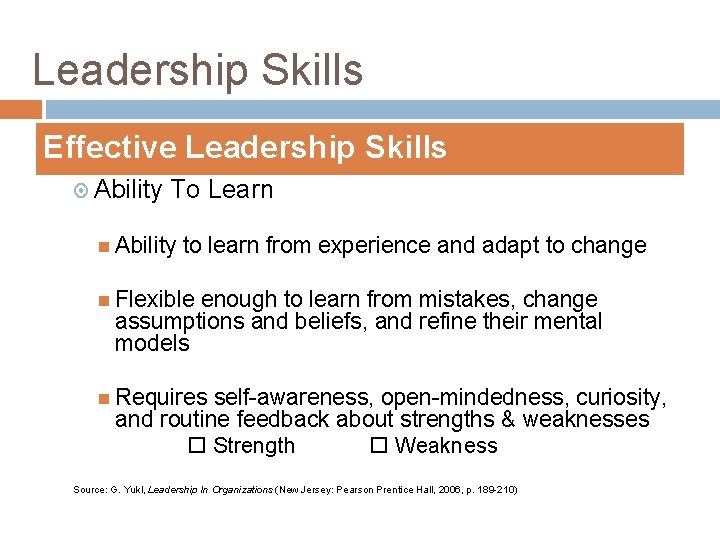 Leadership Skills Effective Leadership Skills Ability To Learn Ability to learn from experience and
