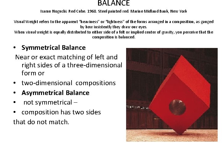 BALANCE Isamu Noguchi. Red Cube. 1968. Steel painted red. Marine Midland Bank, New York