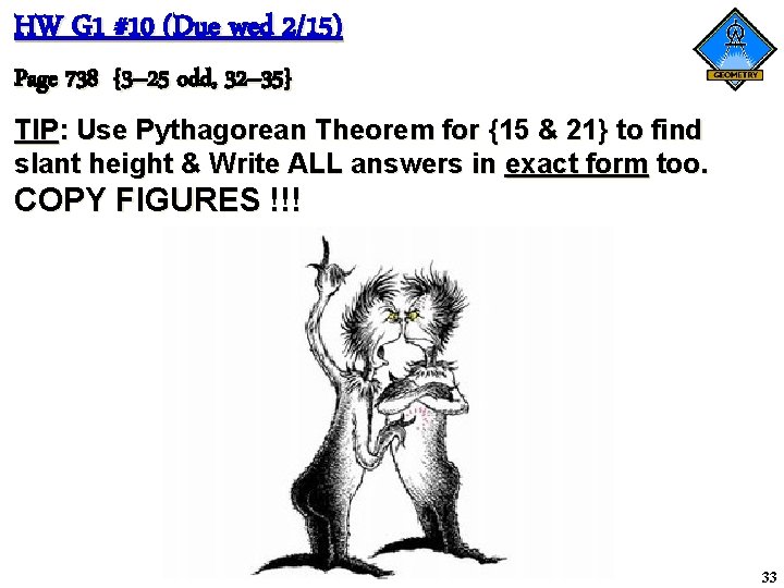 HW G 1 #10 (Due wed 2/15) Page 738 {3– 25 odd, 32– 35}