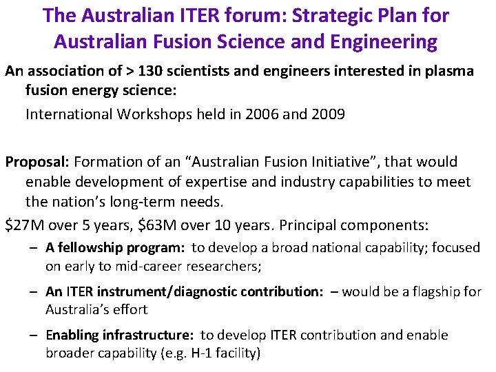 The Australian ITER forum: Strategic Plan for Australian Fusion Science and Engineering An association