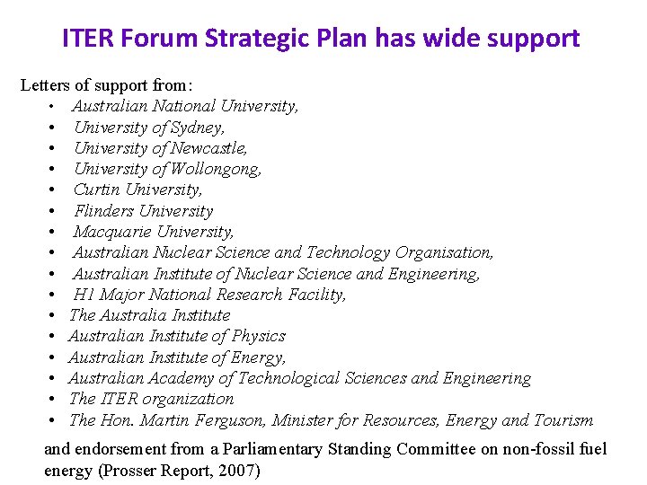 ITER Forum Strategic Plan has wide support Letters of support from: • Australian National