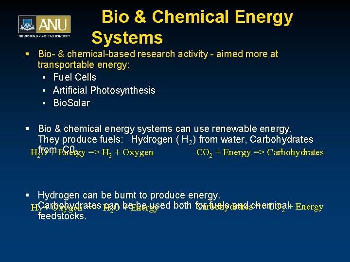 Bio & Chemical Energy Systems § Bio- & chemical-based research activity - aimed more