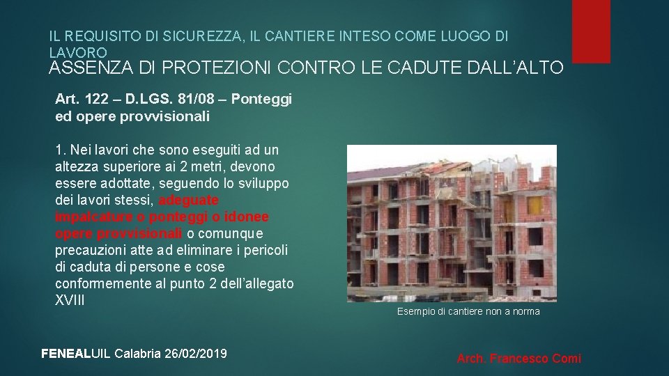 IL REQUISITO DI SICUREZZA, IL CANTIERE INTESO COME LUOGO DI LAVORO ASSENZA DI PROTEZIONI