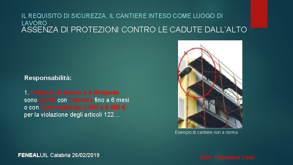 IL REQUISITO DI SICUREZZA, IL CANTIERE INTESO COME LUOGO DI LAVORO ASSENZA DI PROTEZIONI