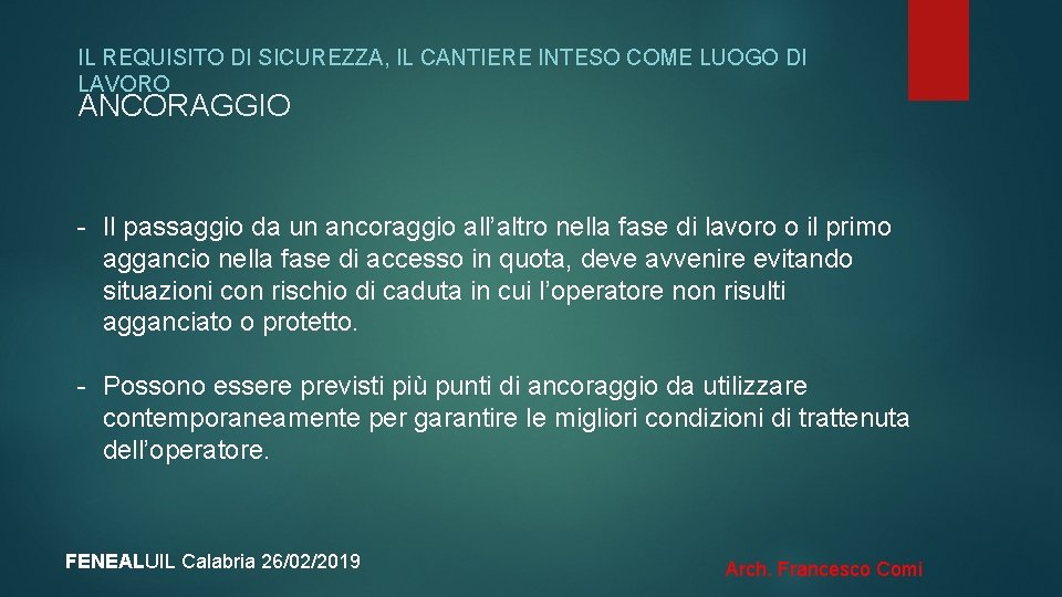 IL REQUISITO DI SICUREZZA, IL CANTIERE INTESO COME LUOGO DI LAVORO ANCORAGGIO - Il