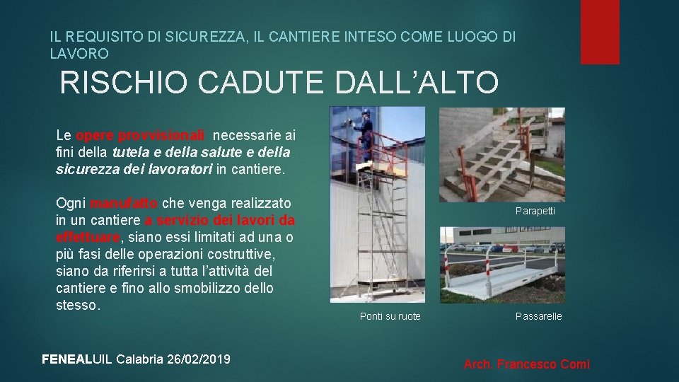 IL REQUISITO DI SICUREZZA, IL CANTIERE INTESO COME LUOGO DI LAVORO RISCHIO CADUTE DALL’ALTO