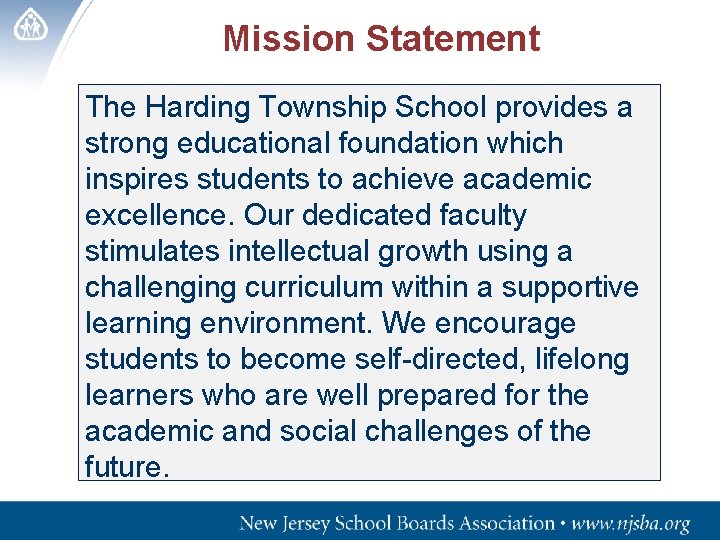 Mission Statement The Harding Township School provides a strong educational foundation which inspires students