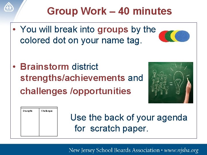 Group Work – 40 minutes • You will break into groups by the colored