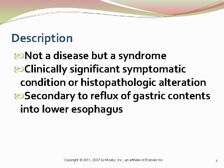 Description Not a disease but a syndrome Clinically significant symptomatic condition or histopathologic alteration