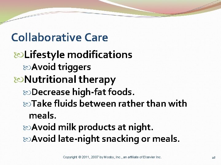 Collaborative Care Lifestyle modifications Avoid triggers Nutritional therapy Decrease high-fat foods. Take fluids between